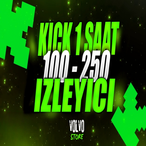  ✨Kick  1 Saat 100 - 250 İzleyici ✨